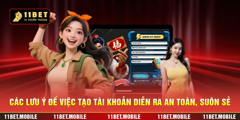 Các lưu ý để việc tạo tài khoản diễn ra an toàn, suôn sẻ