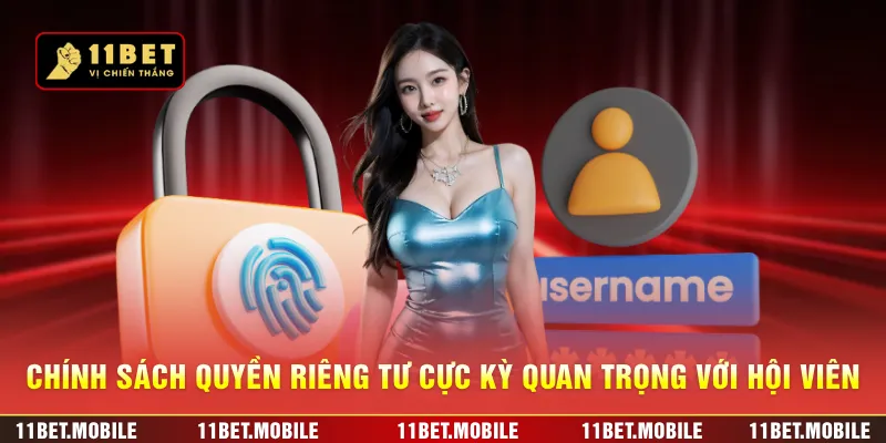 Chính sách quyền riêng tư cực kỳ quan trọng với hội viên